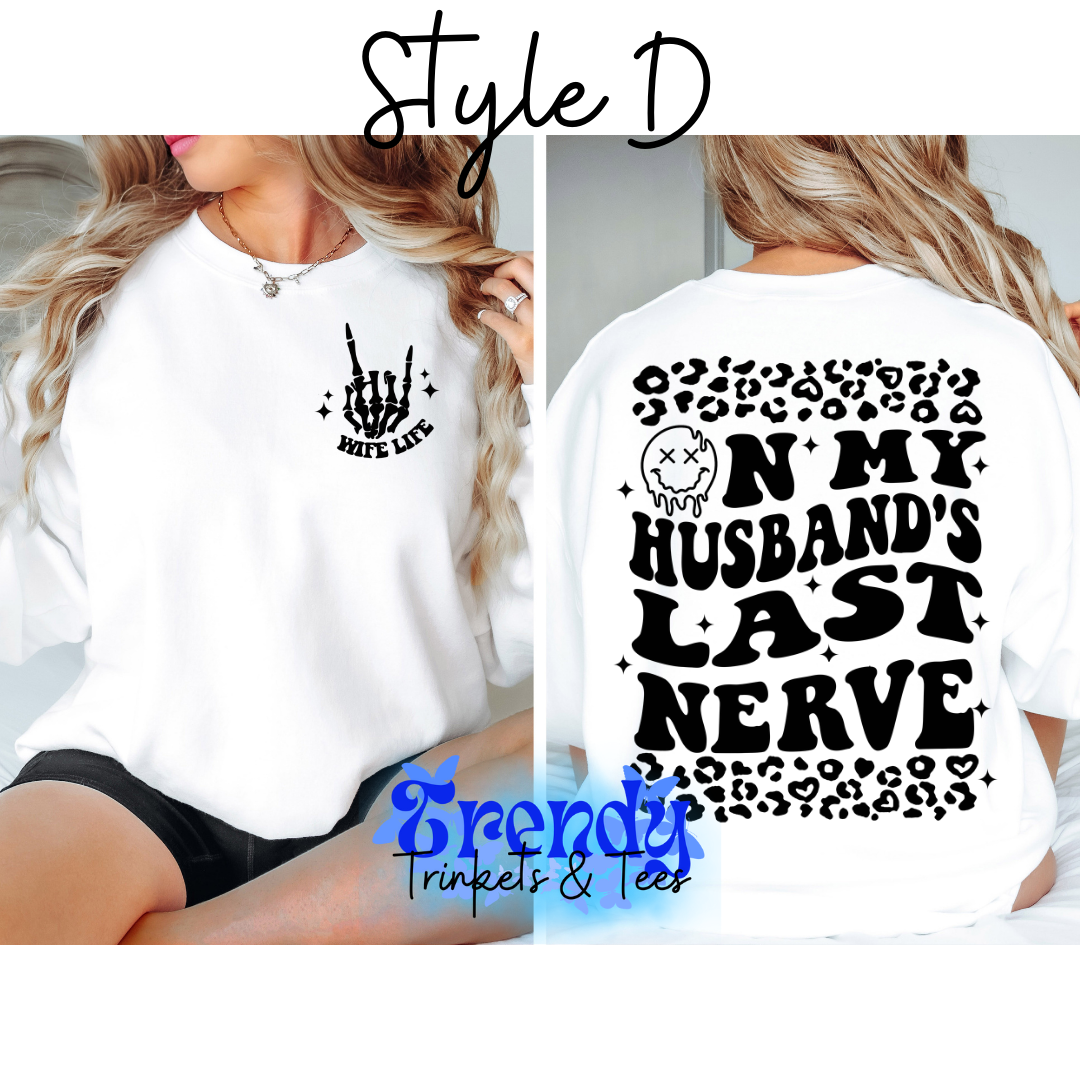 On My Husbands Last Nerve Shirt and Sweatshirt